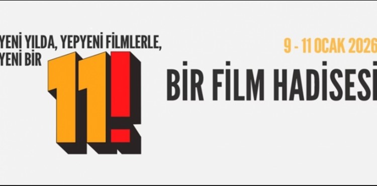 11! B�R F�LM HAD�SES� 9-11 OCAK'TA