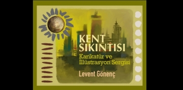 KENT SIKINTISI SERGISI 5 EKIM'DE